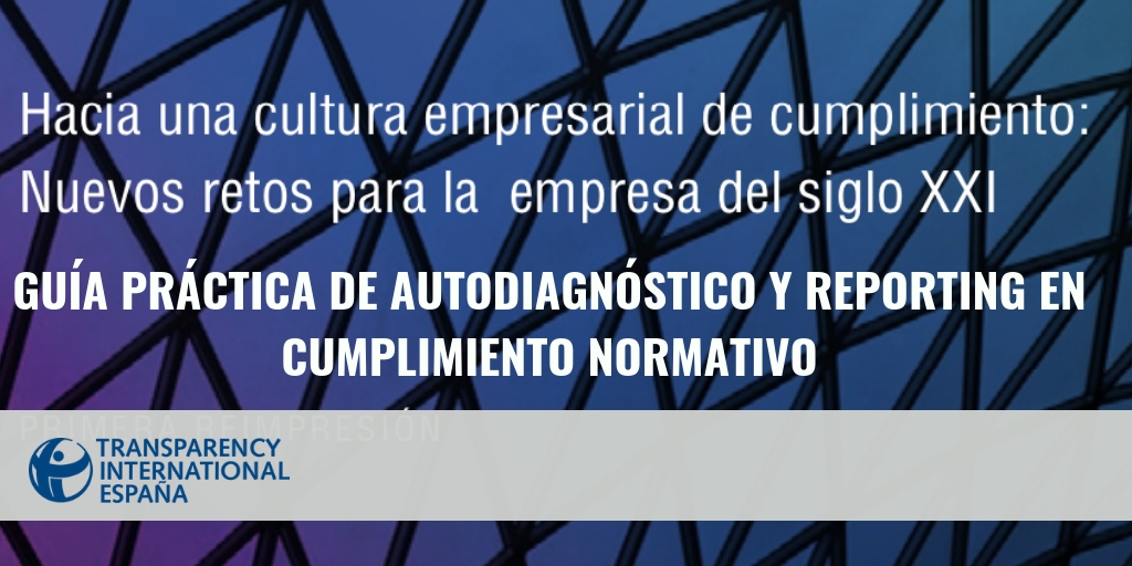 Transparencia Internacional Espana Guia Practica De Autodiagnostico Y Reporting En Cumplimiento Normativo