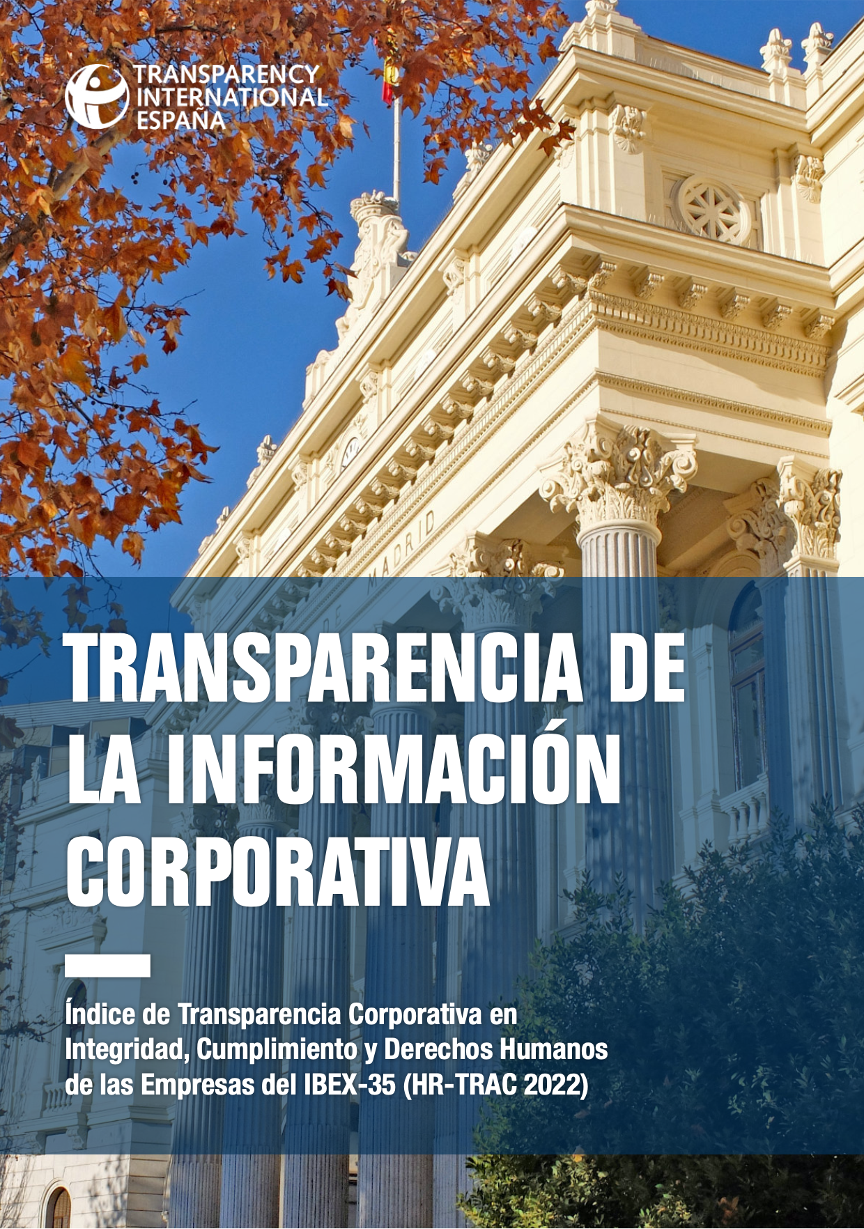 Presentación de los resultados y principales conclusiones del Índice de Transparencia Corporativa en Integridad, Cumplimiento y Derechos Humanos de las empresas del IBEX-35