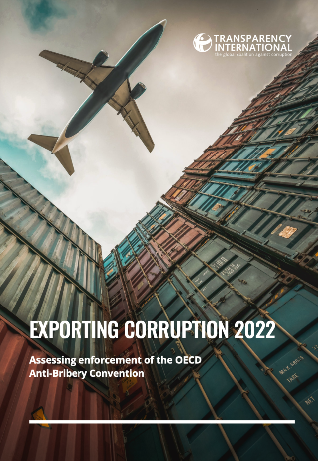 EXPORTING CORRUPTION 2022
Assessing enforcement of the OECD Anti-Bribery Convention