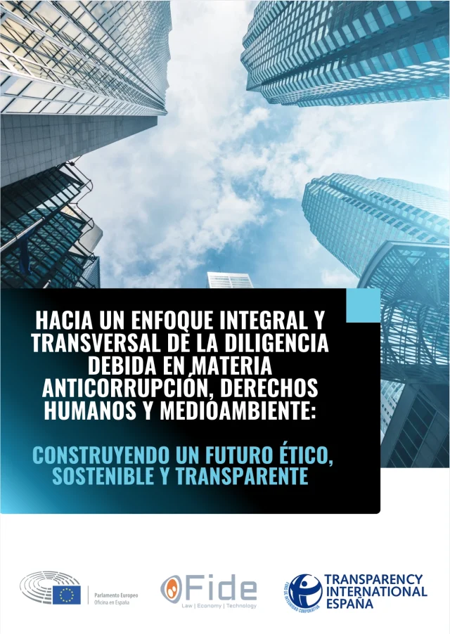 HACIA UN ENFOQUE INTEGRAL Y TRANSVERSAL DE LA DILIGENCIA DEBIDA EN MATERIA ANTICORRUPCIÓN, DERECHOS HUMANOS Y MEDIOAMBIENTE-