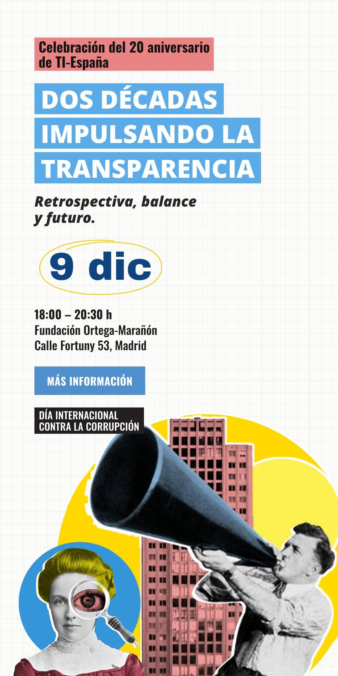 Celebración del 20 aniversario de TI-España: dos décadas impulsando la transparencia. 9 de diciembre, 18:00-20:30 h, Fundación Ortega-Marañón, Madrid